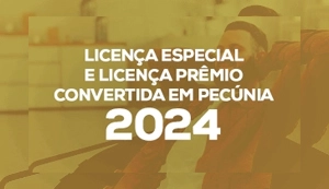 LICENÇA PRÊMIO E ESPECIAL CONVERSÃO EM PECÚNIA - STJ 2024