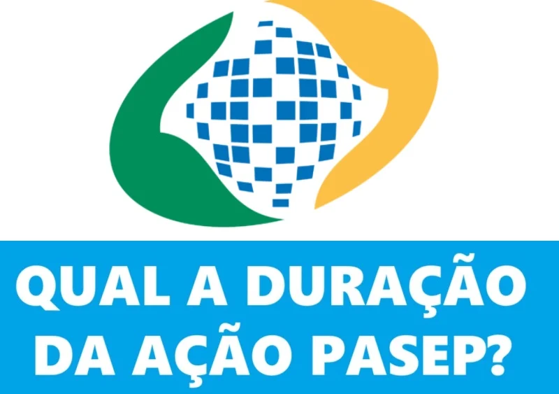 QUAL A DURACAO DA ACAO PASEP