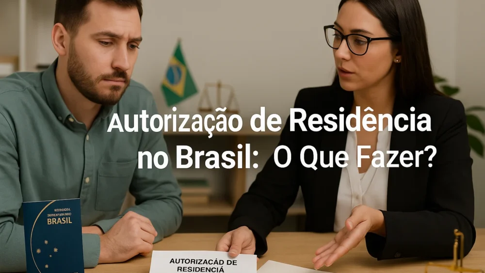 Autorização de Residência no Brasil: O Que Fazer? 1 residência no Brasil