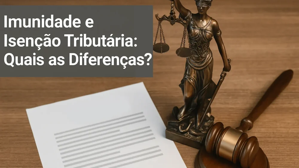 Imunidade e Isenção Tributária Quais as Diferenças