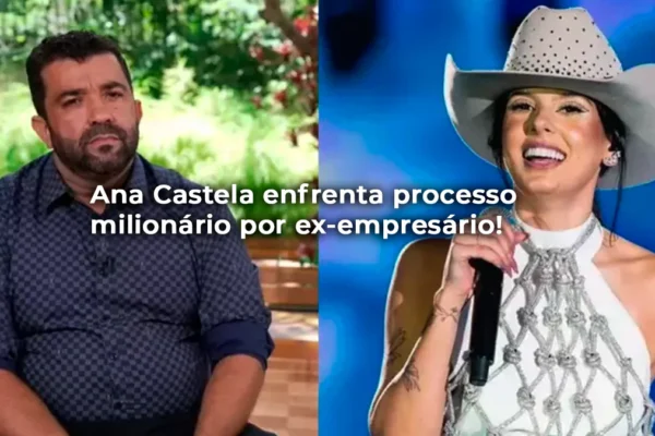 Ana Castela enfrenta processo