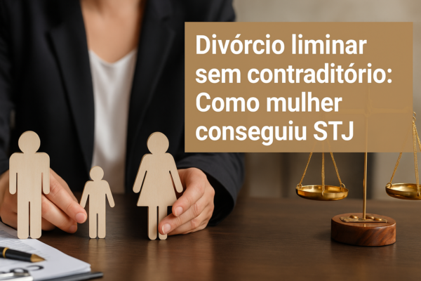 Divórcio liminar sem contraditório