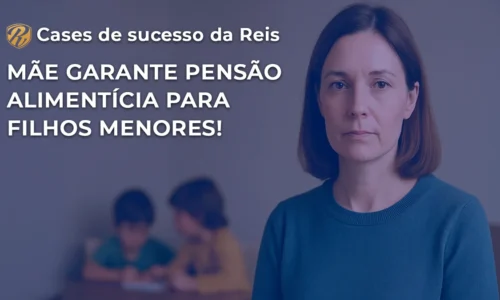 mãe garante pensão alimentícia para filhos menores