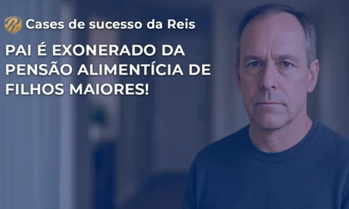 pai exonerado de pensão