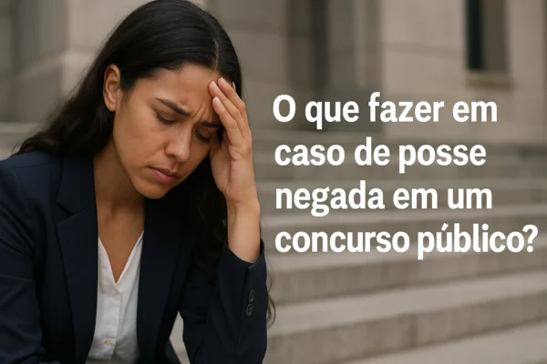 posse negada em concurso público