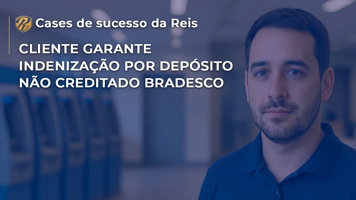 [CASE] CLIENTE GARANTE INDENIZAÇÃO POR DEPÓSITO NÃO CREDITADO BRADESCO