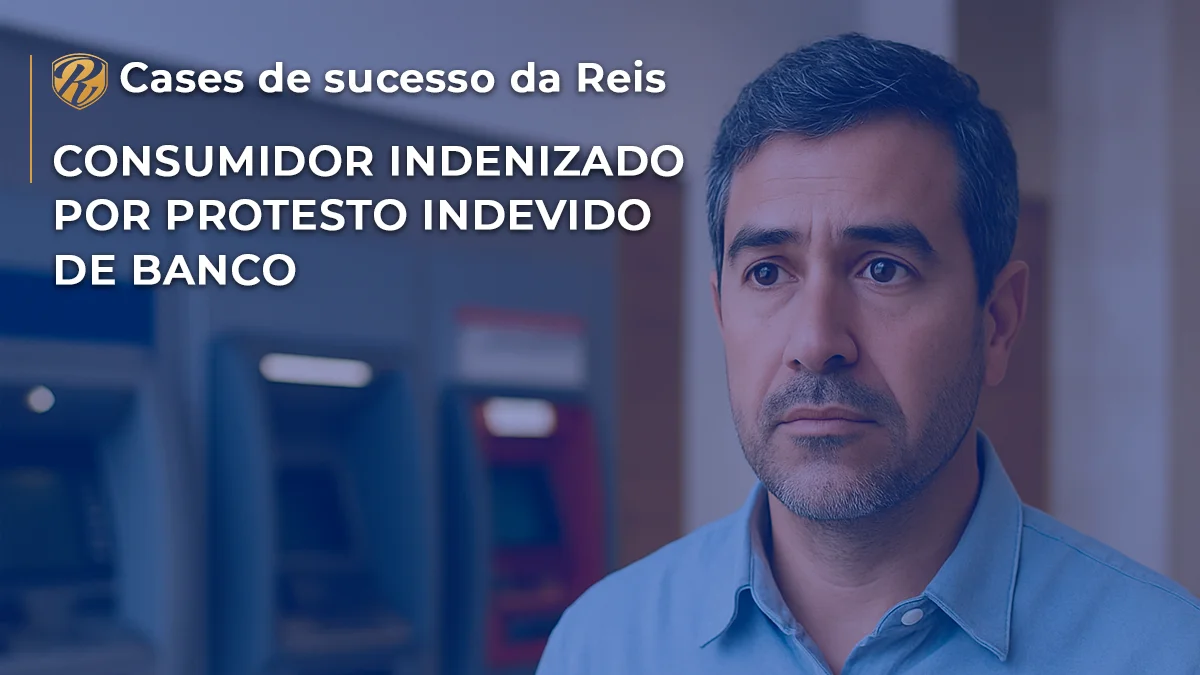 [CASE] Consumidor indenizado por protesto indevido de banco