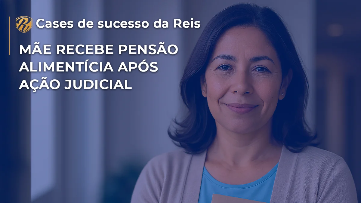 CASE Mãe recebe pensão alimentícia após ação judicial