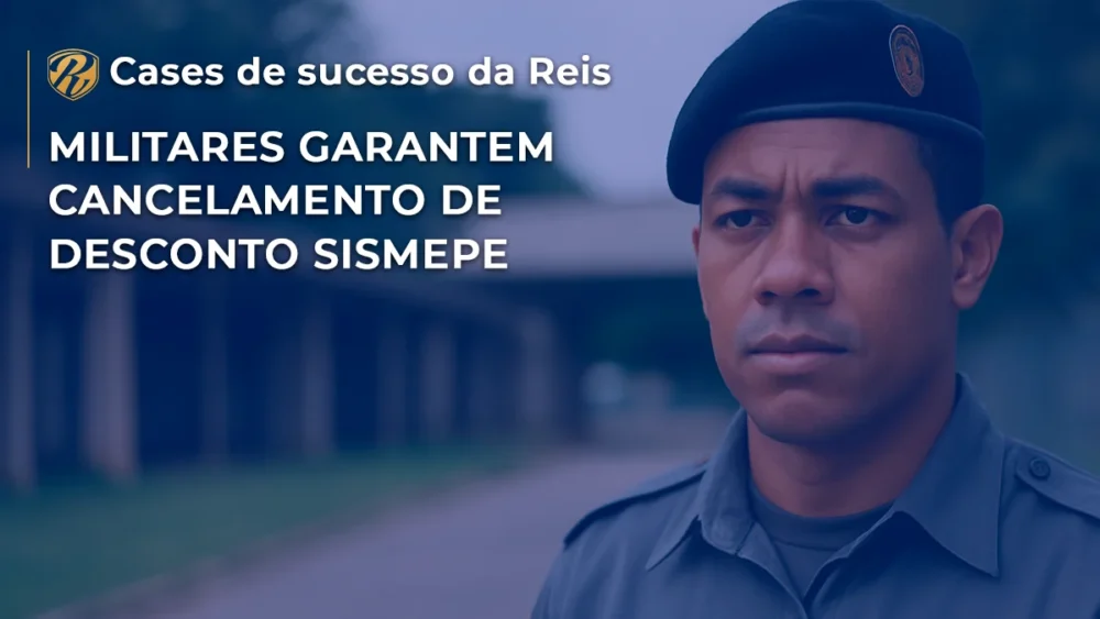 [CASE] Militares garantem cancelamento de desconto SISMEPE