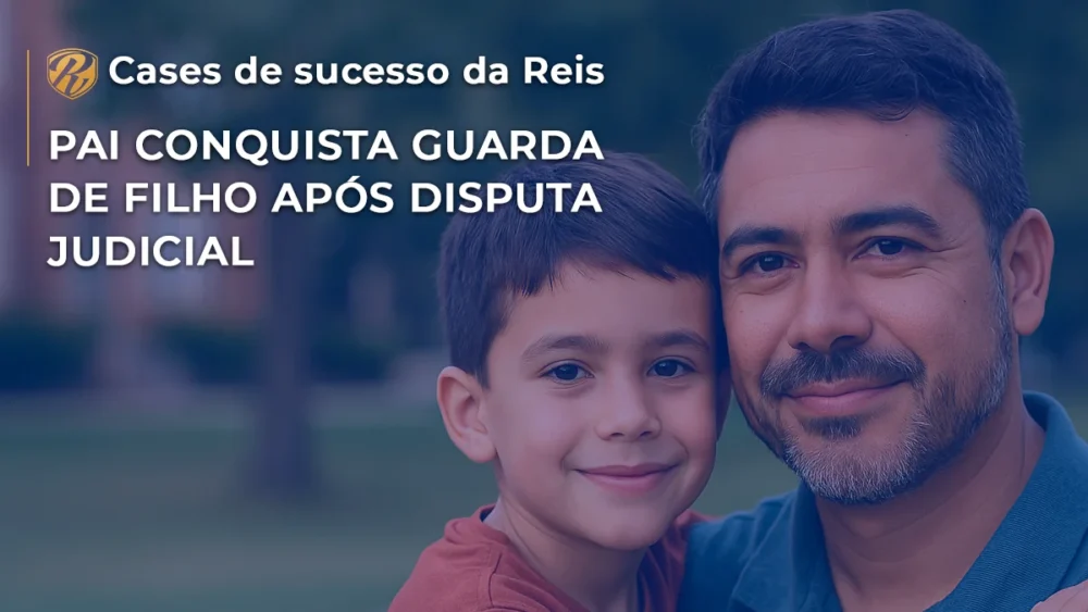 [CASE] Pai conquista guarda de filho após disputa judicial
