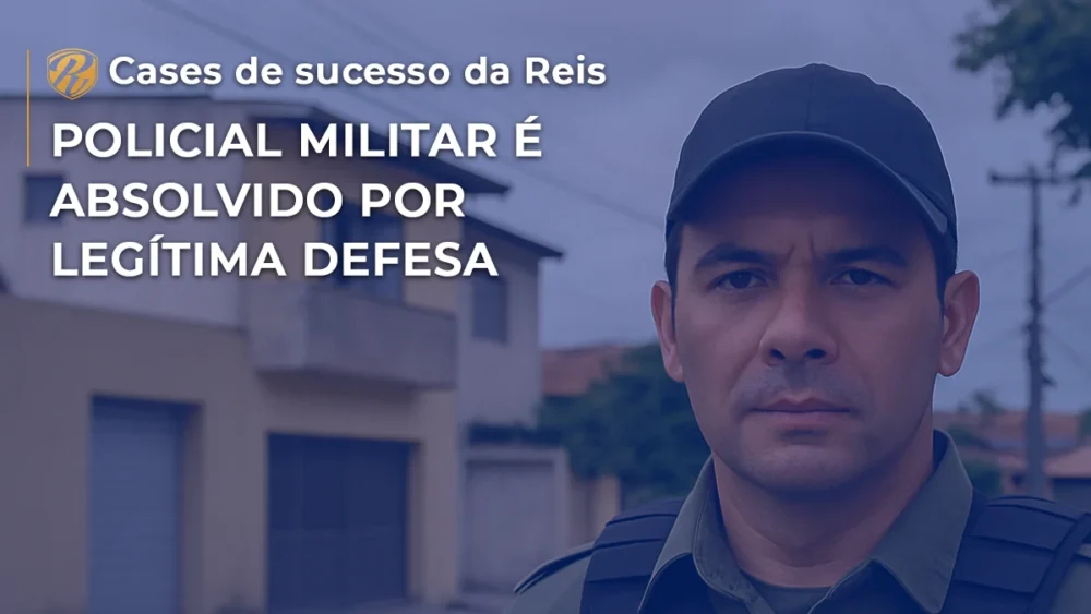 [CASE] Policial Militar é absolvido por legítima defesa