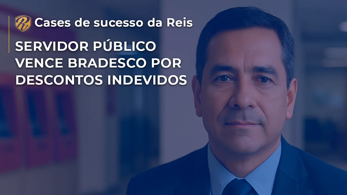 [CASE] Servidor Público vence Bradesco por descontos indevidos