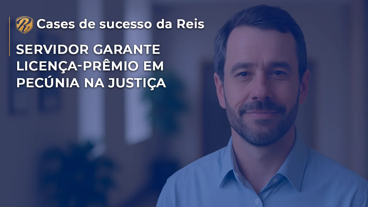 [CASE] Servidor garante licença-prêmio em pecúnia na justiça