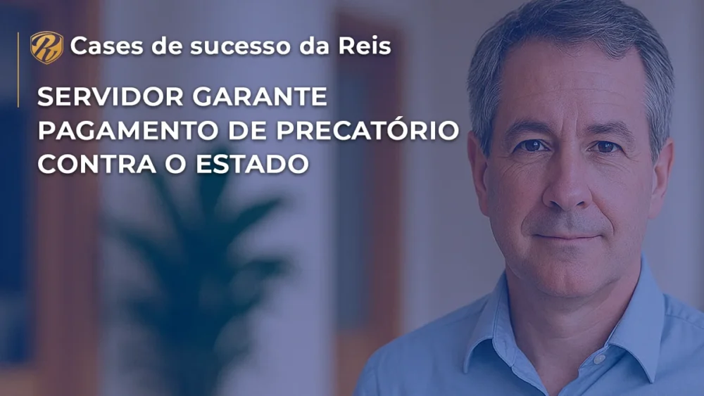 [CASE] Servidor público garante pagamento de precatório contra o Estado