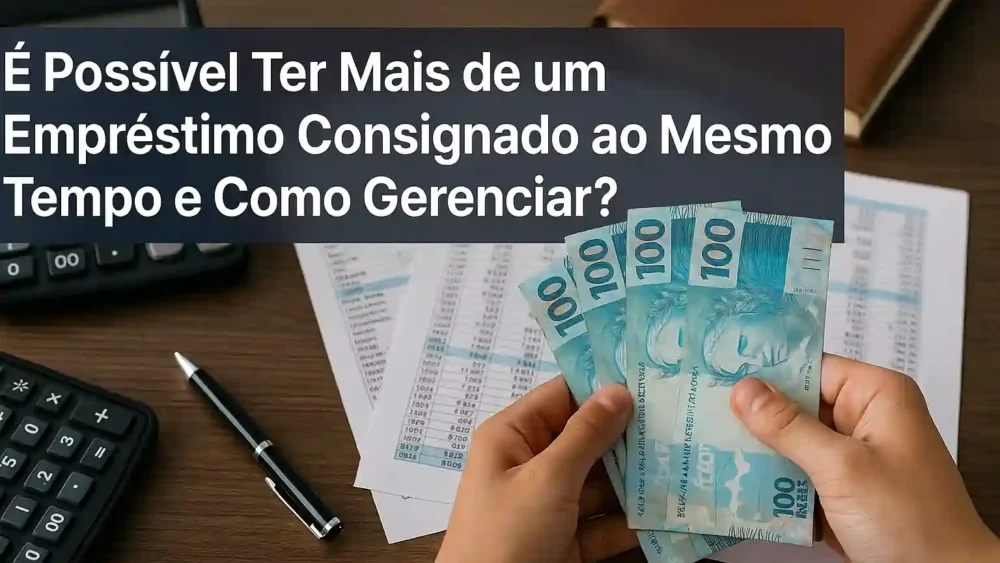 É Possível Ter Mais de um Empréstimo Consignado? Entenda e Saiba Como Controlar 1 uituytu