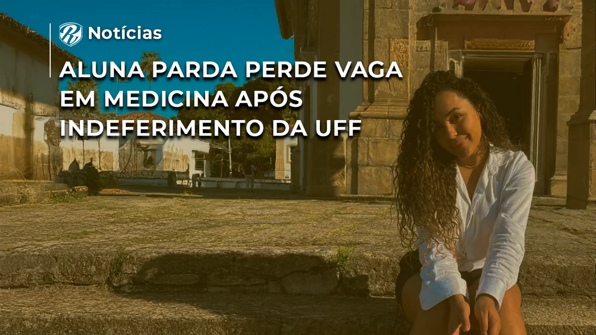 Aluna parda perde vaga em Medicina após indeferimento da UFF