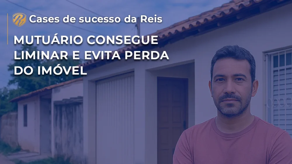 [CASE] Mutuário consegue liminar e evita perda do imóvel [CASE]