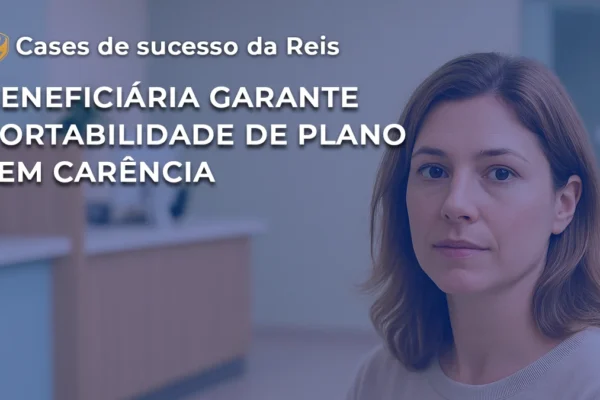 [CASE] Portabilidade de plano de saúde