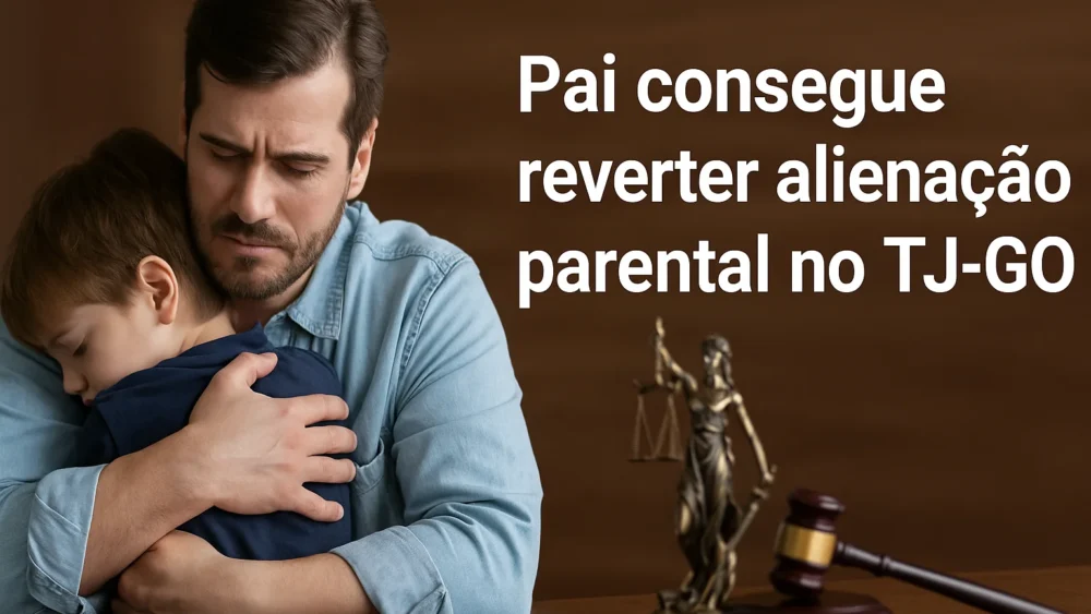 Pai reverte alienação parental