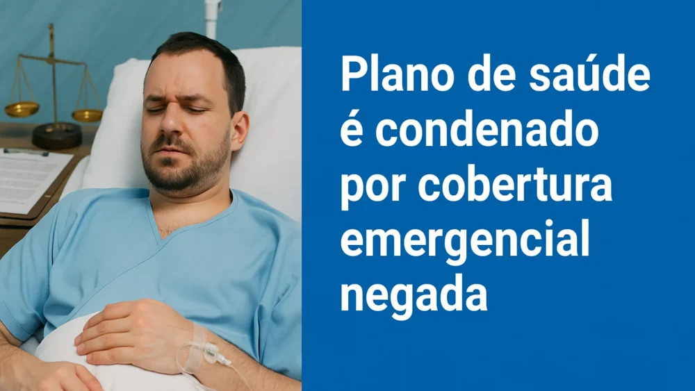 Plano de saúde é condenado por cobertura emergencial negada 1 Plano de saúde cobertura emergencial