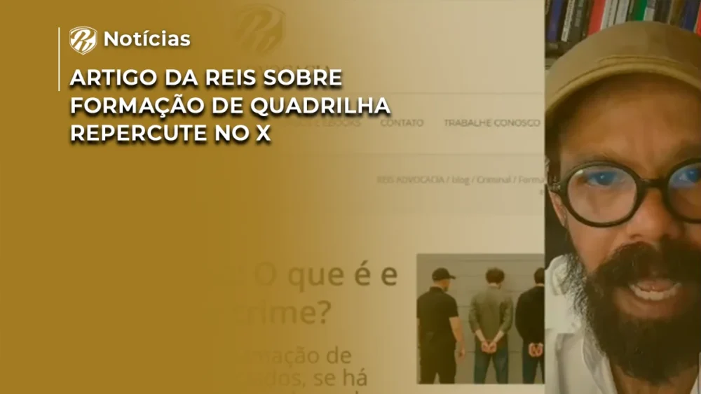 Artigo da Reis sobre formação de quadrilha repercute no X 1 Artigo da Reis formação de quadrilha X