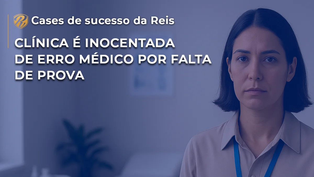 CASE clínica é inocentada de erro médico por falta de prova WP