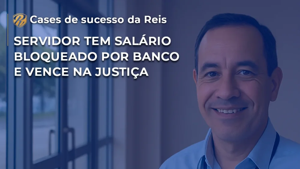Servidor tem salário bloqueado por banco e vence na justiça 1 SALÁRIO BLOQUEADO SERVIDOR CASE WP