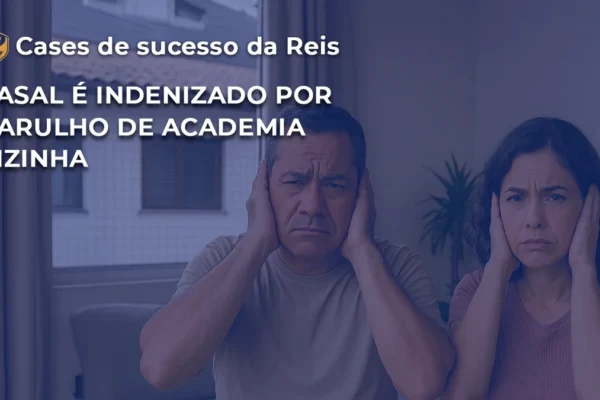 CASE casal é indenizado por barulho de academia vizinha