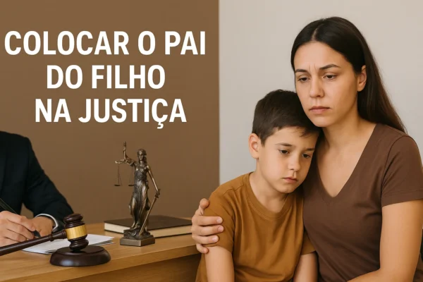 Colocar o pai do filho na justiça