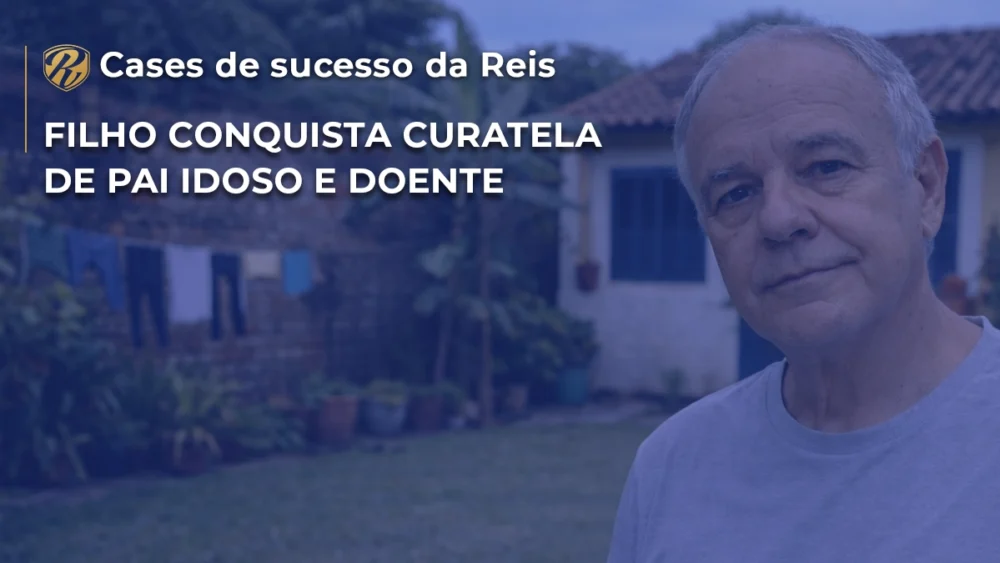 Filho conquista curatela de pai idoso e doente 1 Curatela de pai