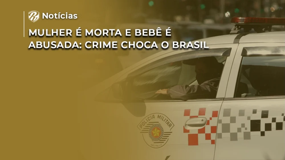 Mulher é morta e bebê é abusada