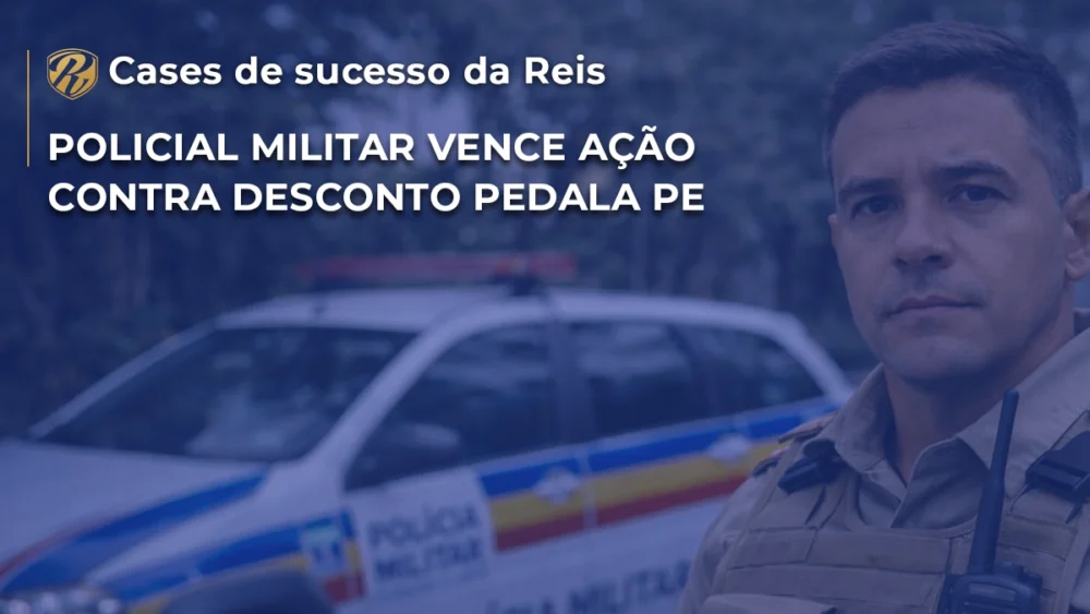 Policial Militar vence ação contra desconto PEDALA PE 1 ação contra descontos