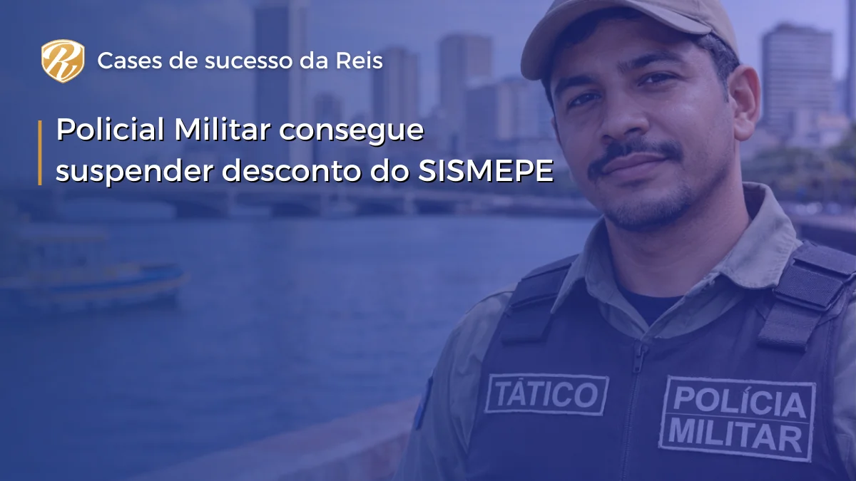 Policial Militar consegue suspender desconto do SISMEPE