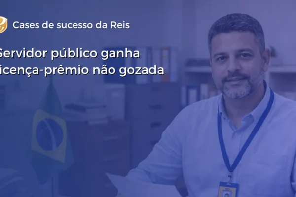 Servidor público ganha licença-prêmio não gozada