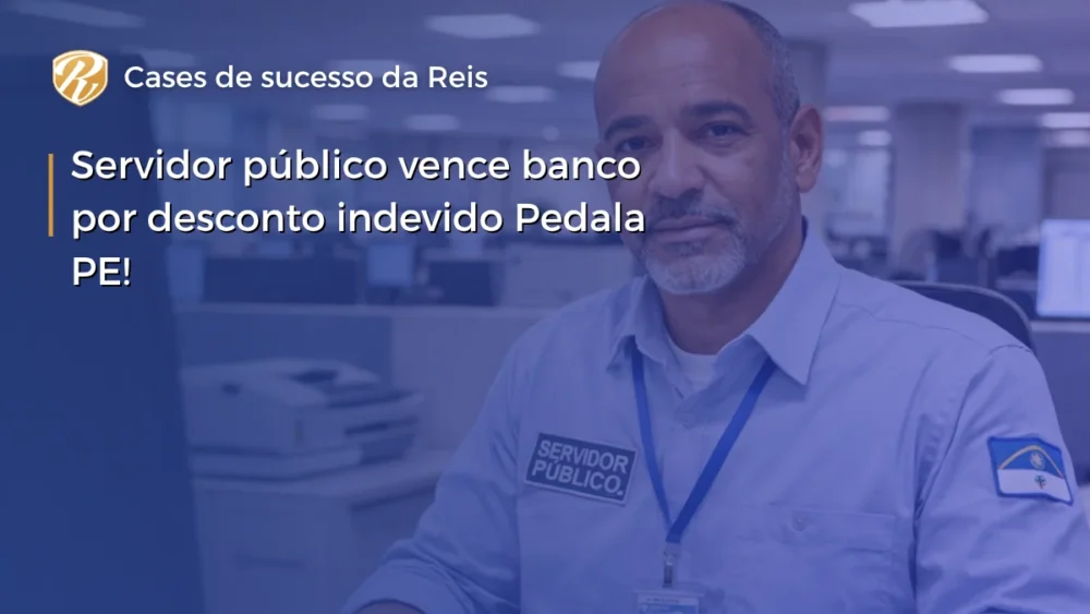 Servidor público vence banco por desconto indevido Pedala PE: entenda o caso! 1 pedala pe