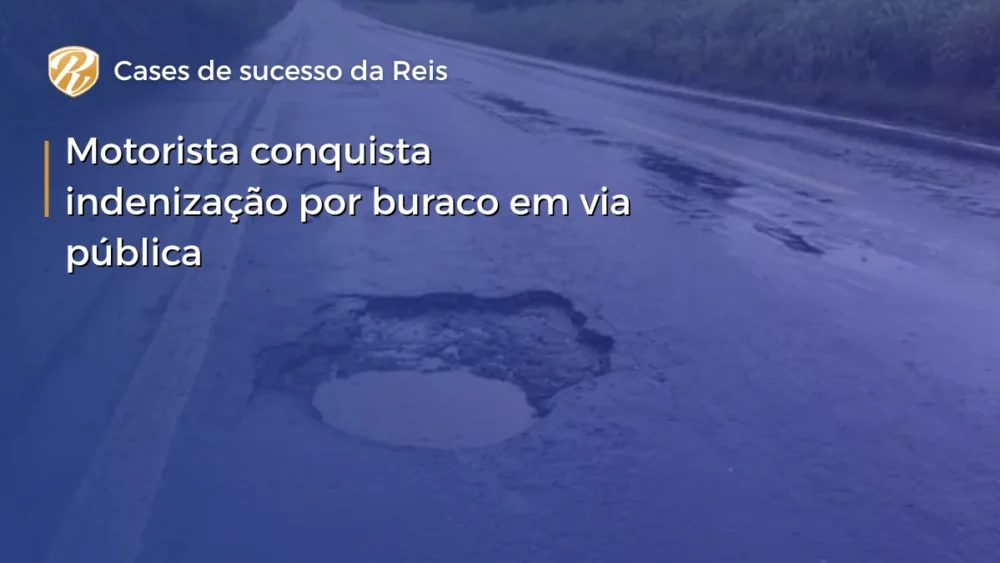 Motorista conquista indenização por buraco em via pública