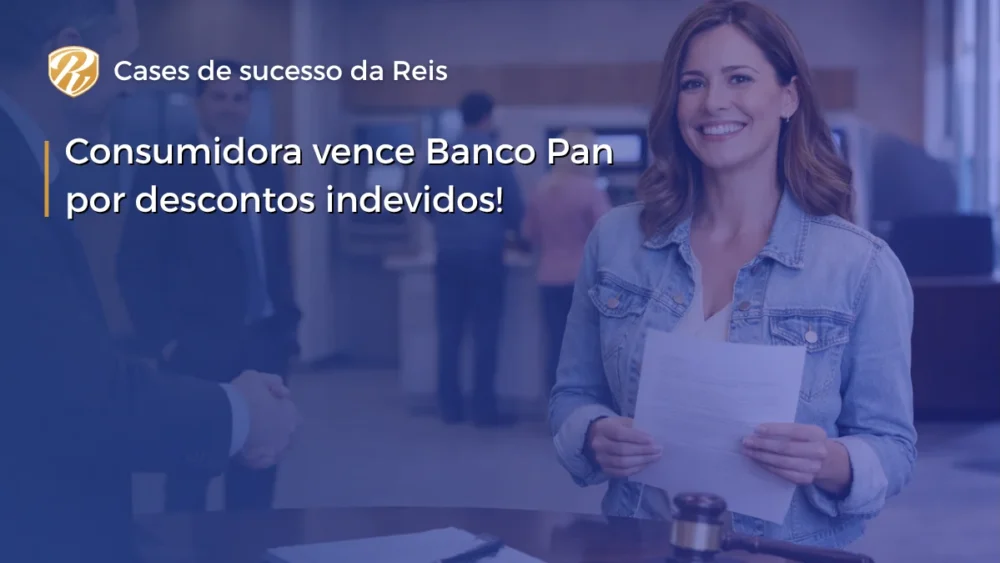 Consumidora vence Banco Pan por descontos indevidos! 1 banco pan