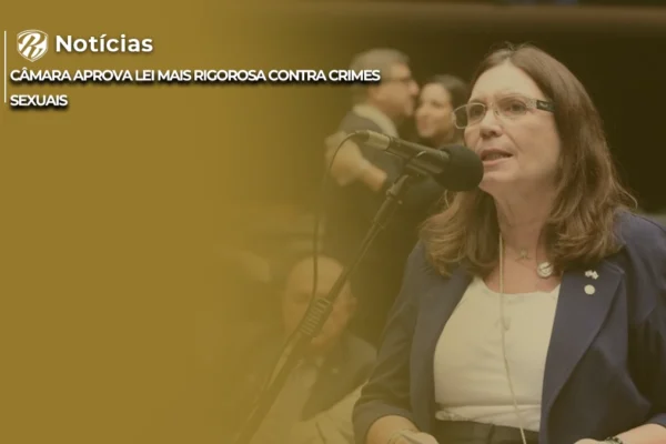 Câmara aprova lei mais dura