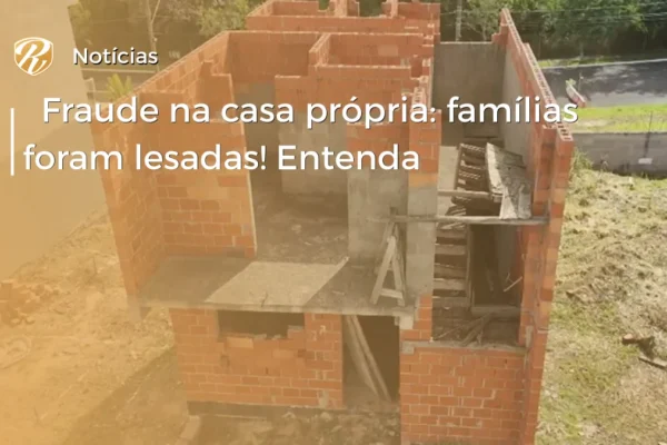 Fraude na casa própria