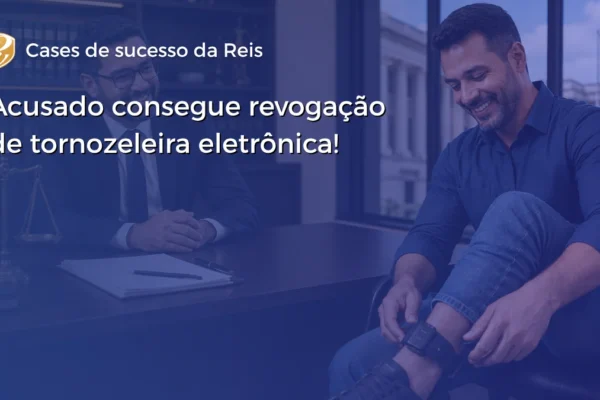 revogação de tornozeleira